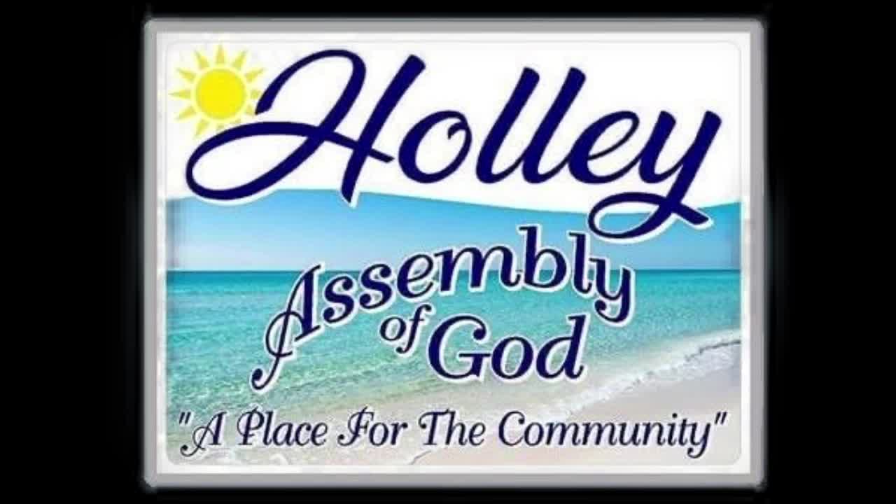 Holley Assembly of God Weekly Service