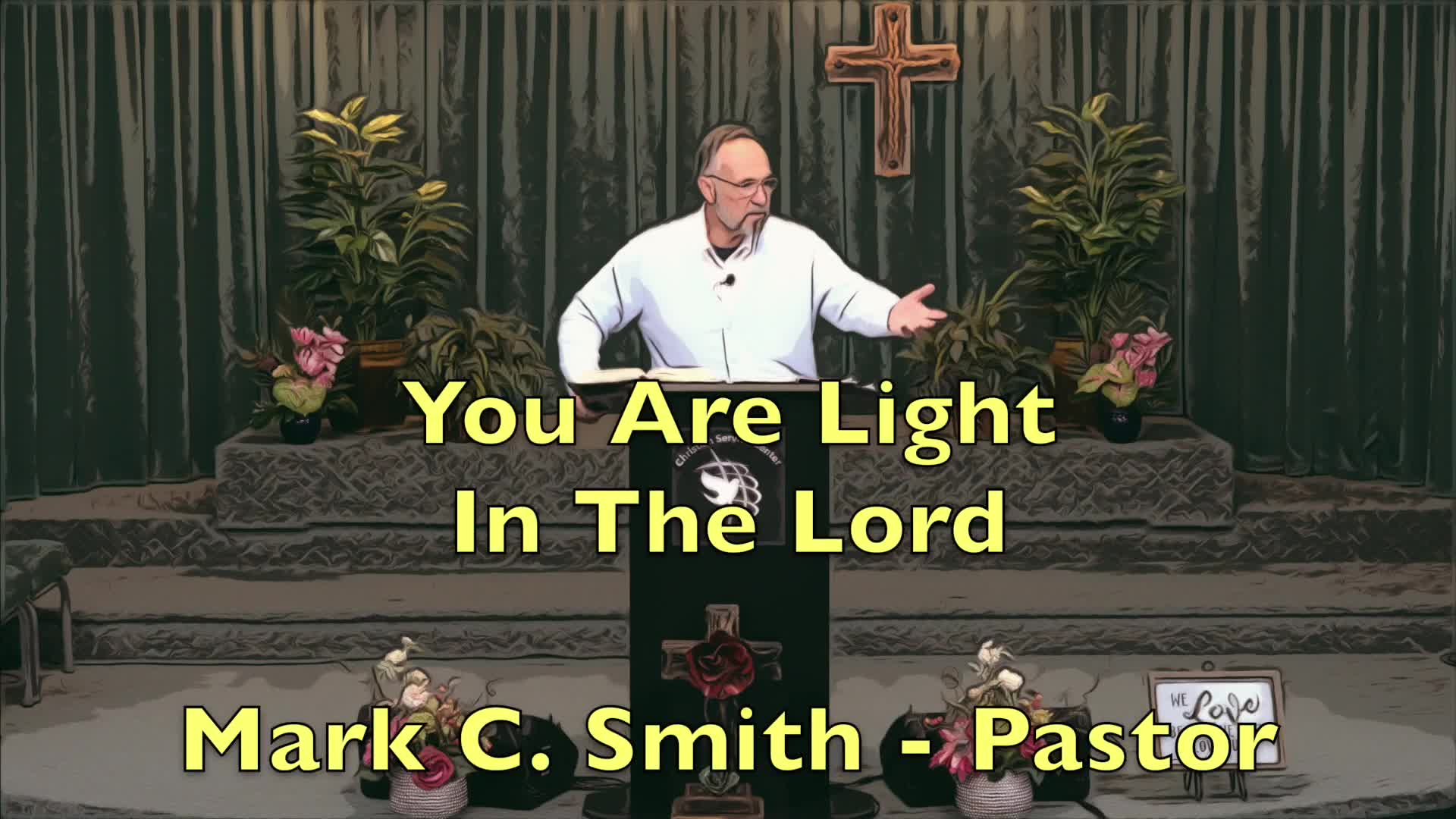You Are Light In The Lord