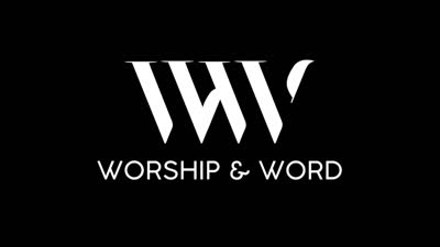 Worship and Word Wednesday Service