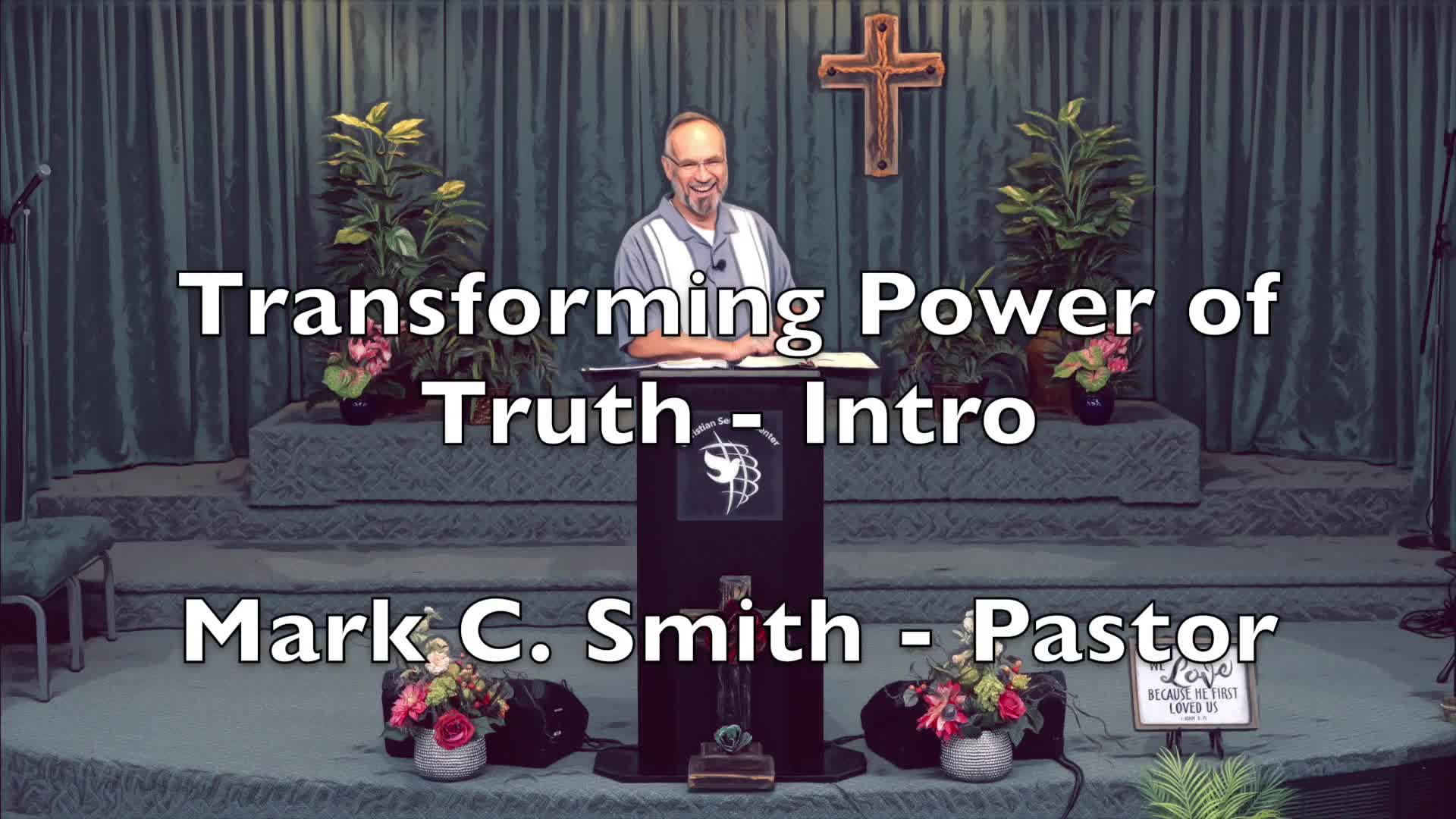 Transforming Power of Truth  Intro