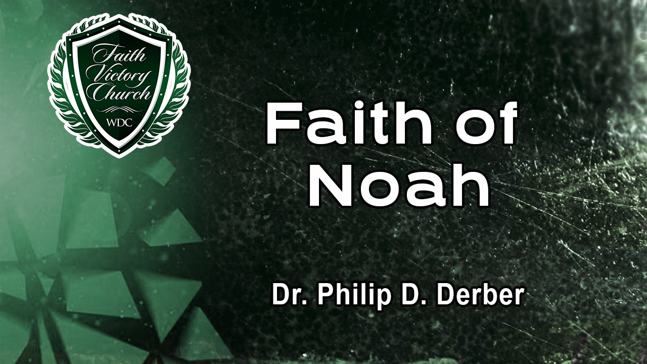 Dr. Derber teaches the seven steps in building an ark of faith.