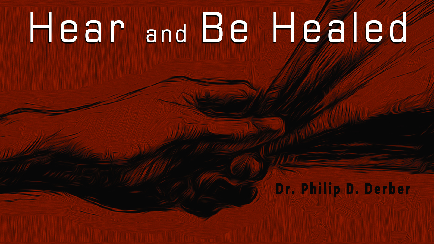 Dr. Philip D. Derber begins this series on healing by teaching the importance of hearing God's anointed Word to receive healing.