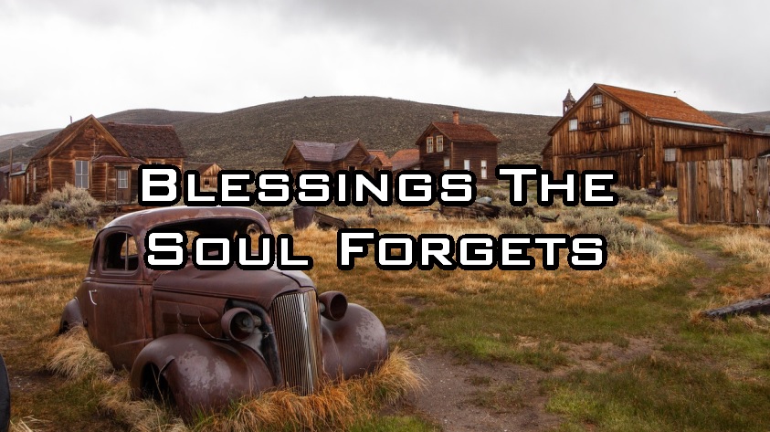 Blessings the Soul Forgets