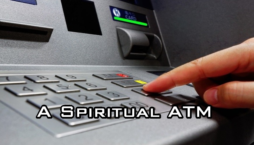 A Spiritual ATM