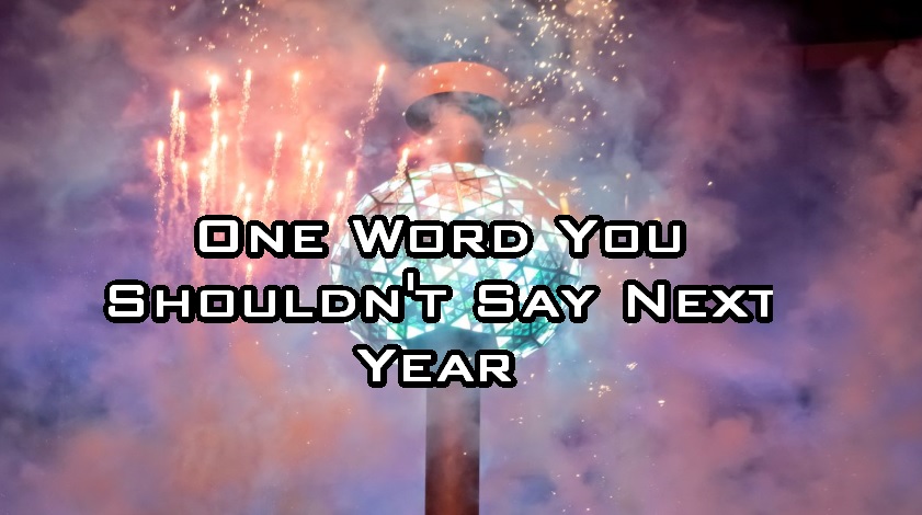 One Word You Shouldnt Say Next Yearjpg