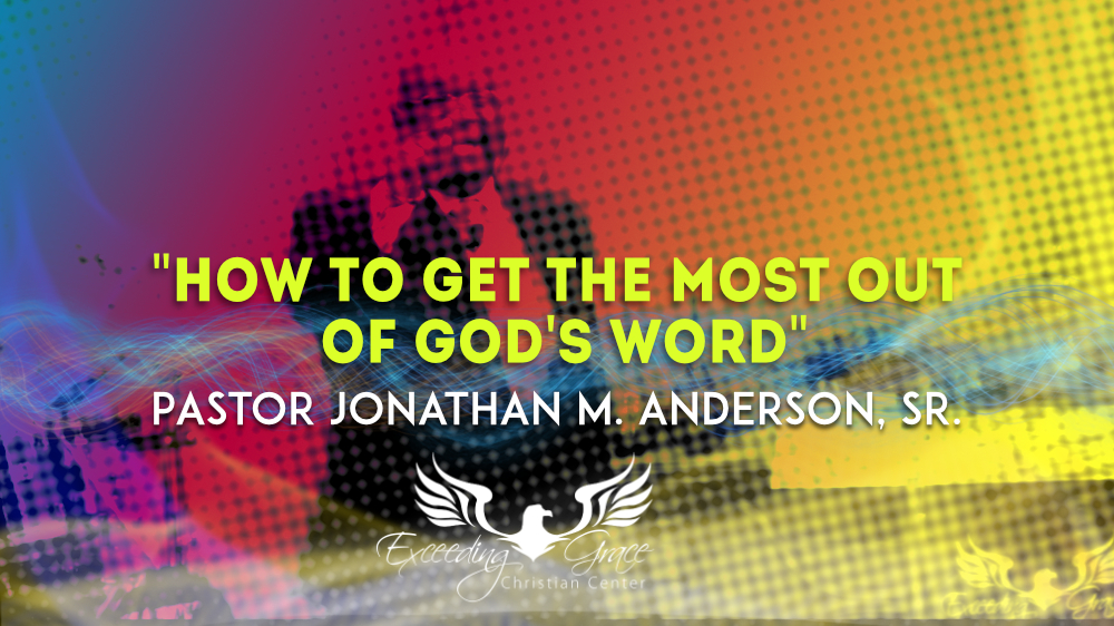 How to Get the Most out of Gods Word