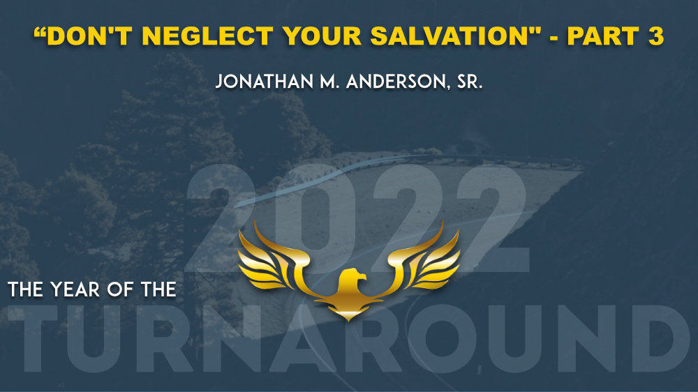 Dont Neglect Your Salvation Part 3
