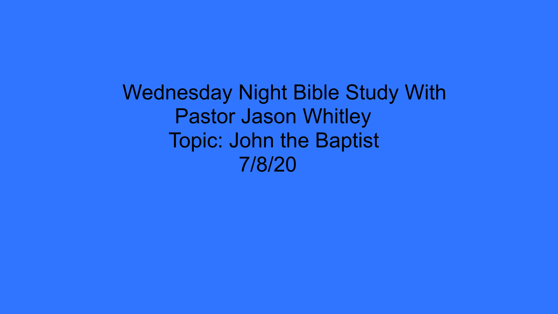 Wednesday Night Bible Study 7/8/20