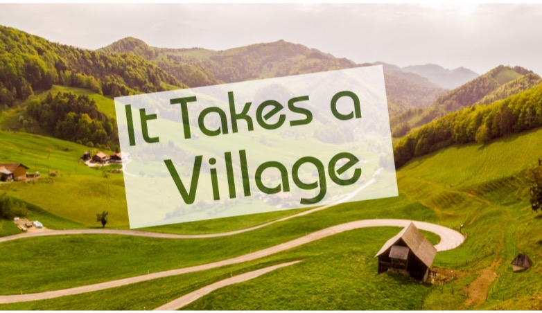 It Takes A Village 2/27/2021
