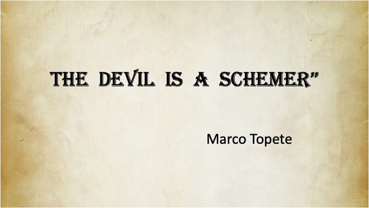 "The Devil Is A  Schemer 3/12/22