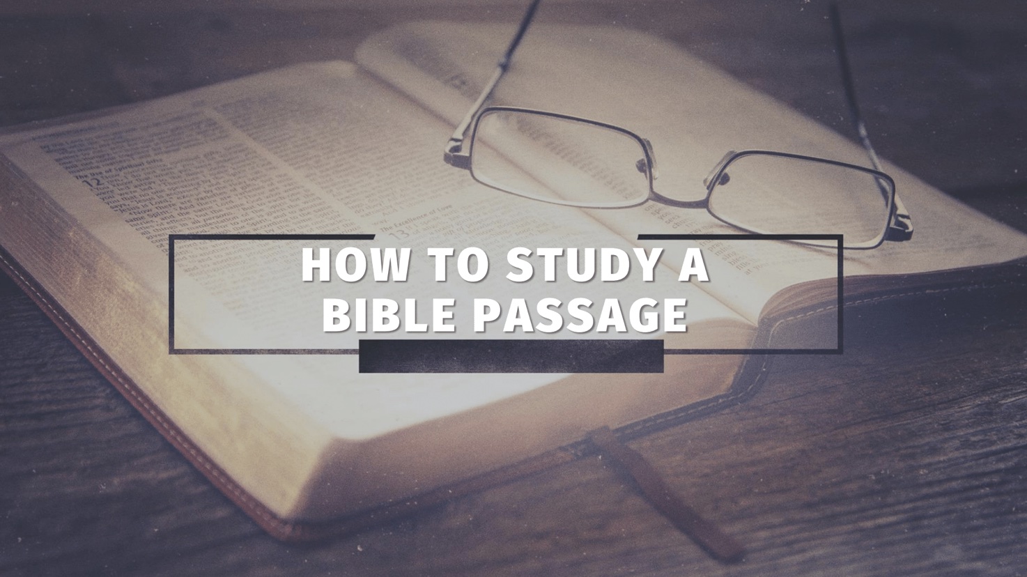 How To Study A Bible Passage