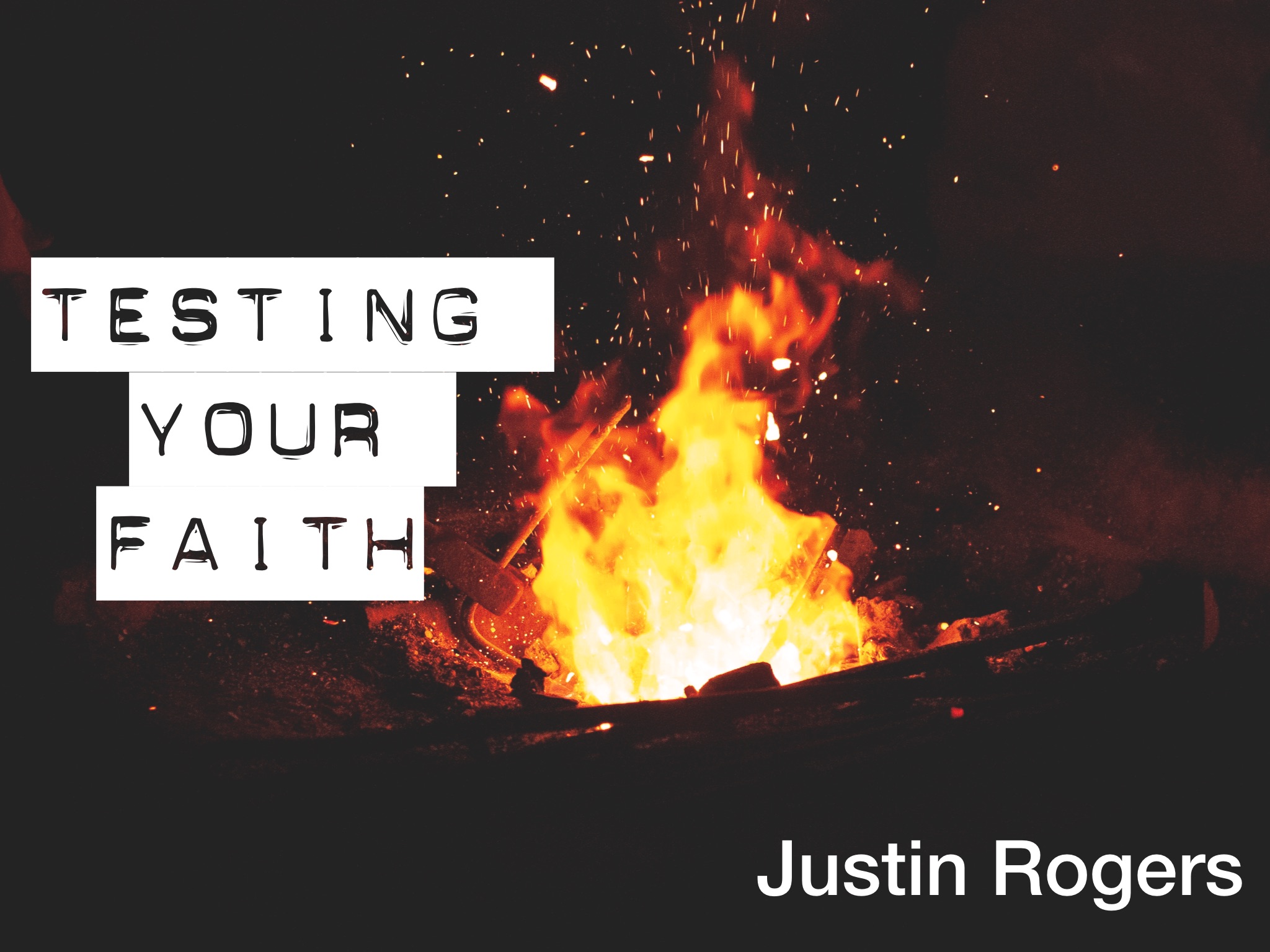 Testing Your Faith