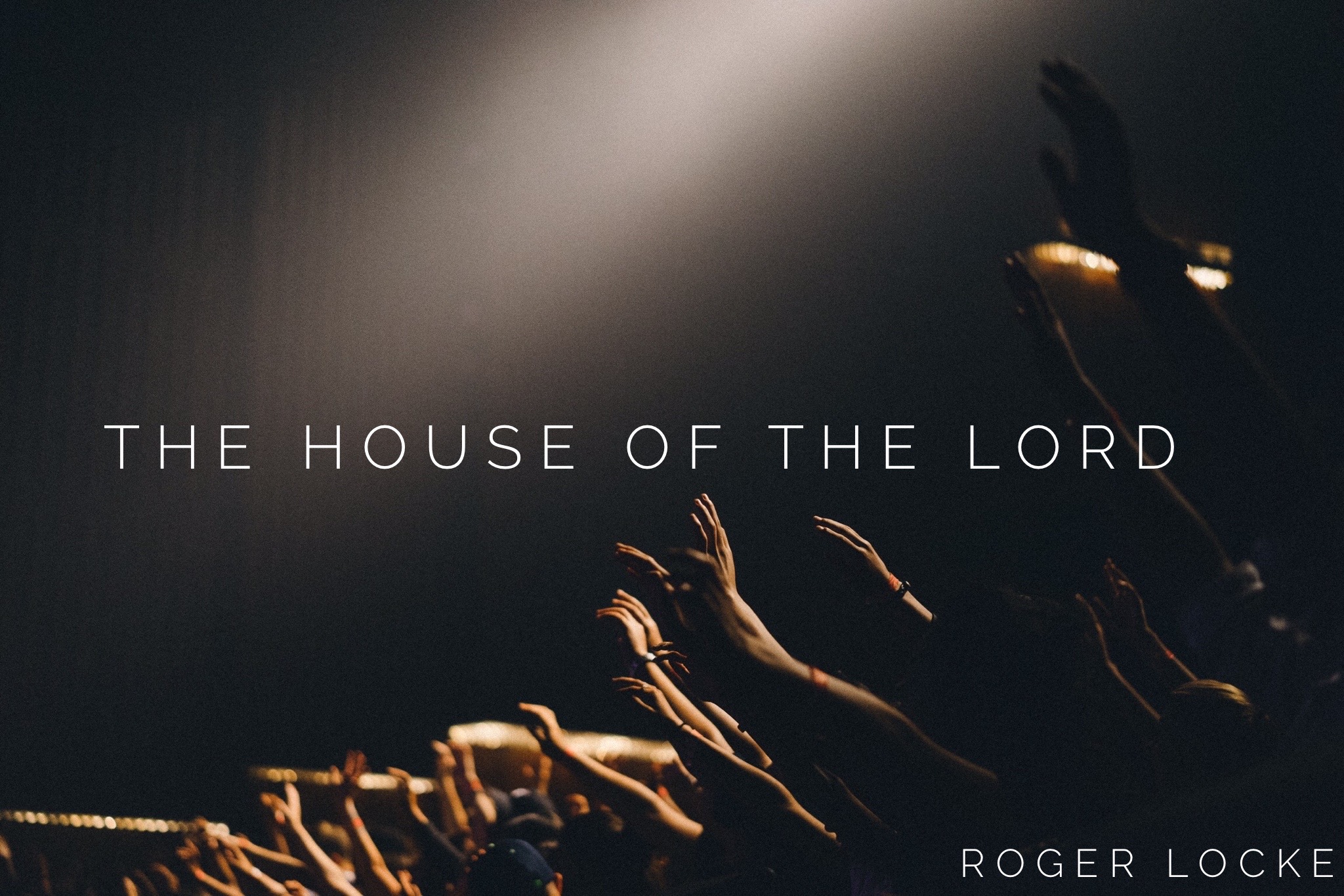 The House of The Lord
