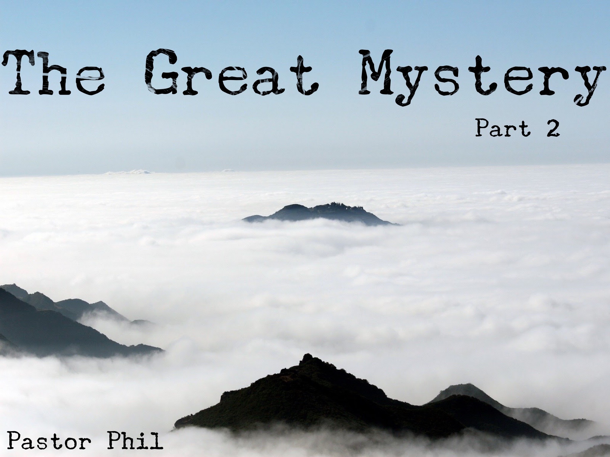 The Great Mystery Pt. 2