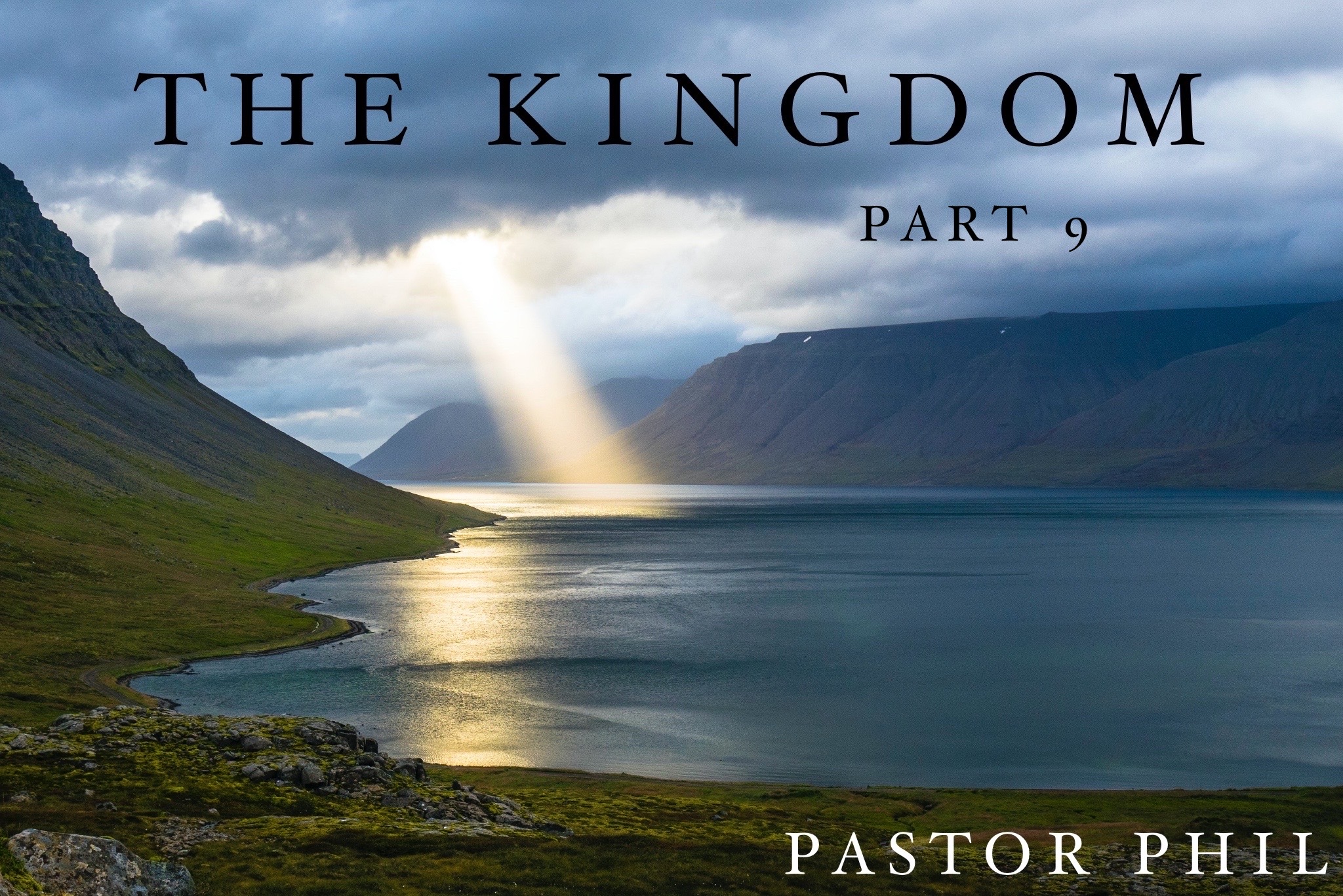 The Kingdom Pt. 9