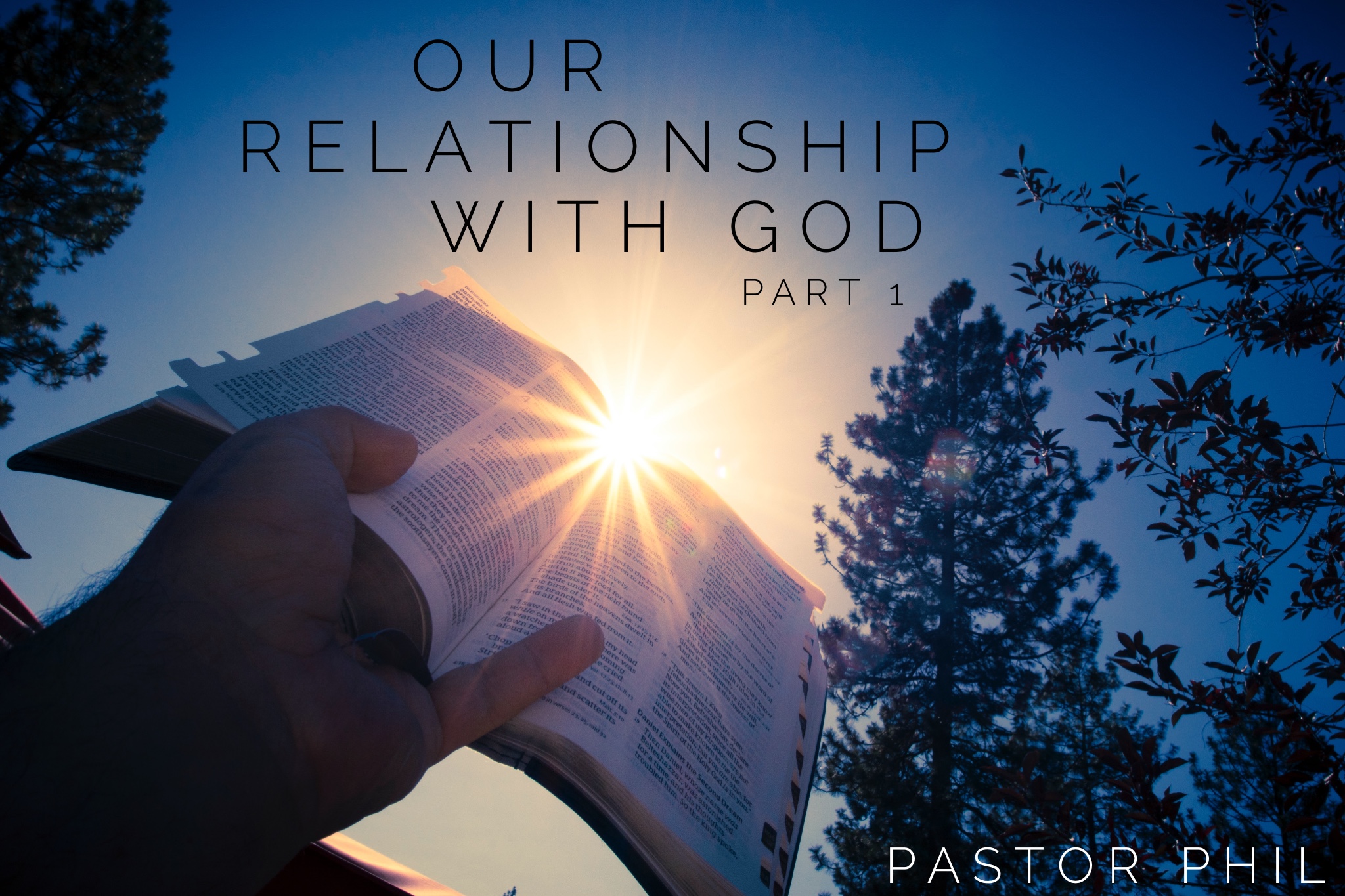 Our Relationship with God Pt. 1