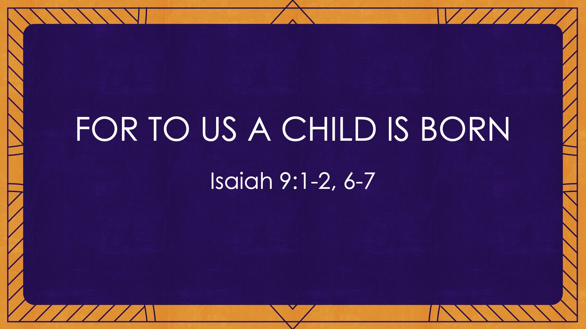 For Unto Us a Child Is Born  1st Service