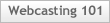 Audio and Video Webcasting