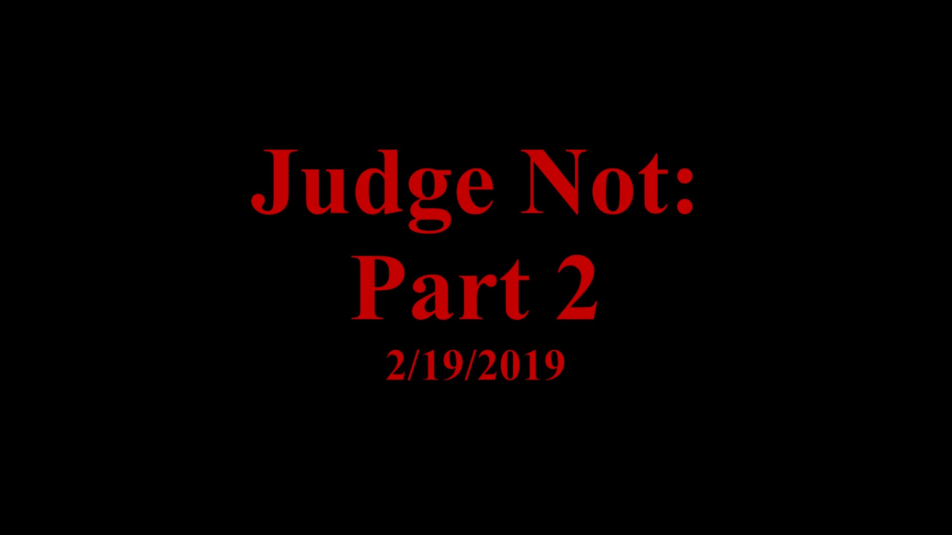 Judge Not Part 2
