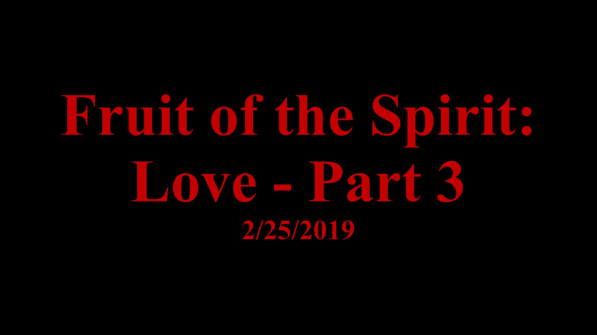 Fruit of the Spirit Love Part 3