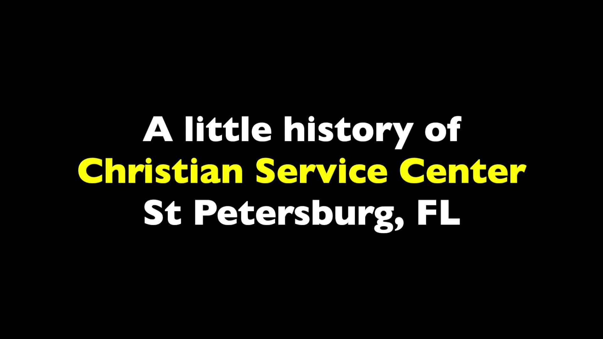 80 sec History of Christian Service Center