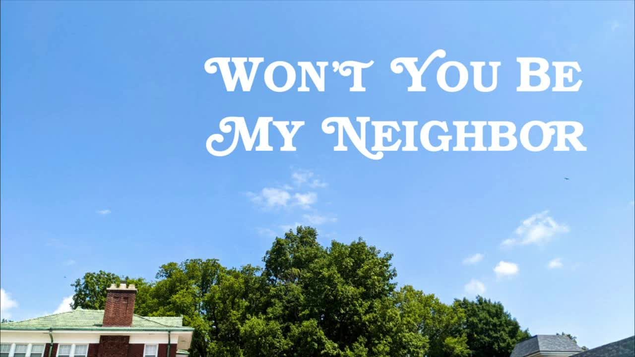 “Won’t You Be My Neighbor: Hello Neighbor”