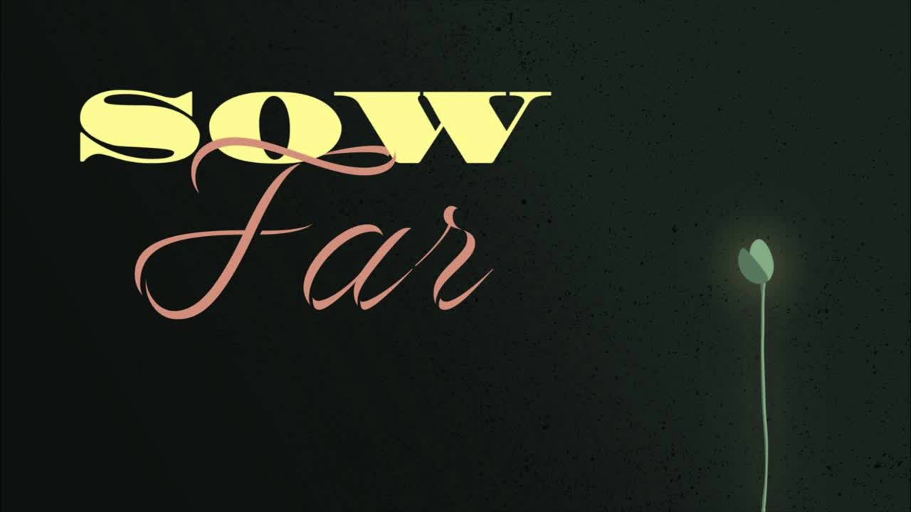 Summit Service: “Sow Far”