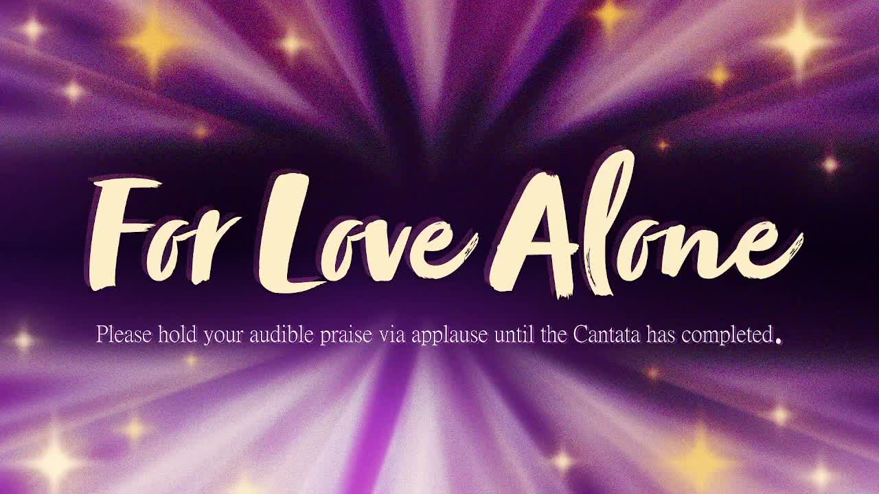 Easter Cantana Service: “For Love Alone”