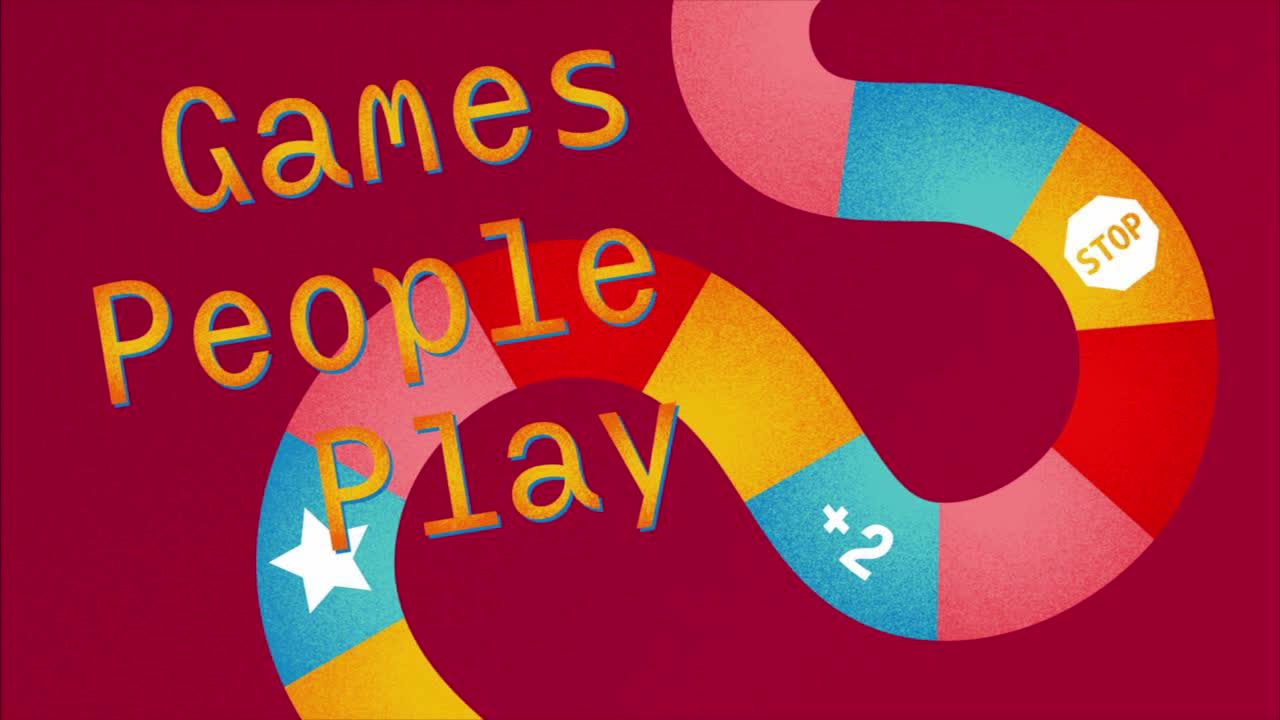 “Games People Play: Life”