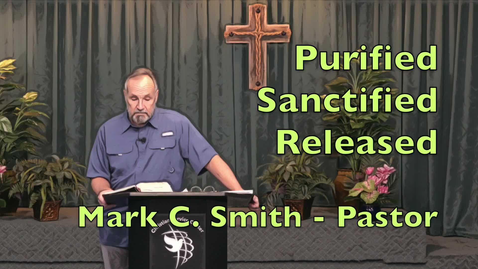 Purified  Sanctified  Released