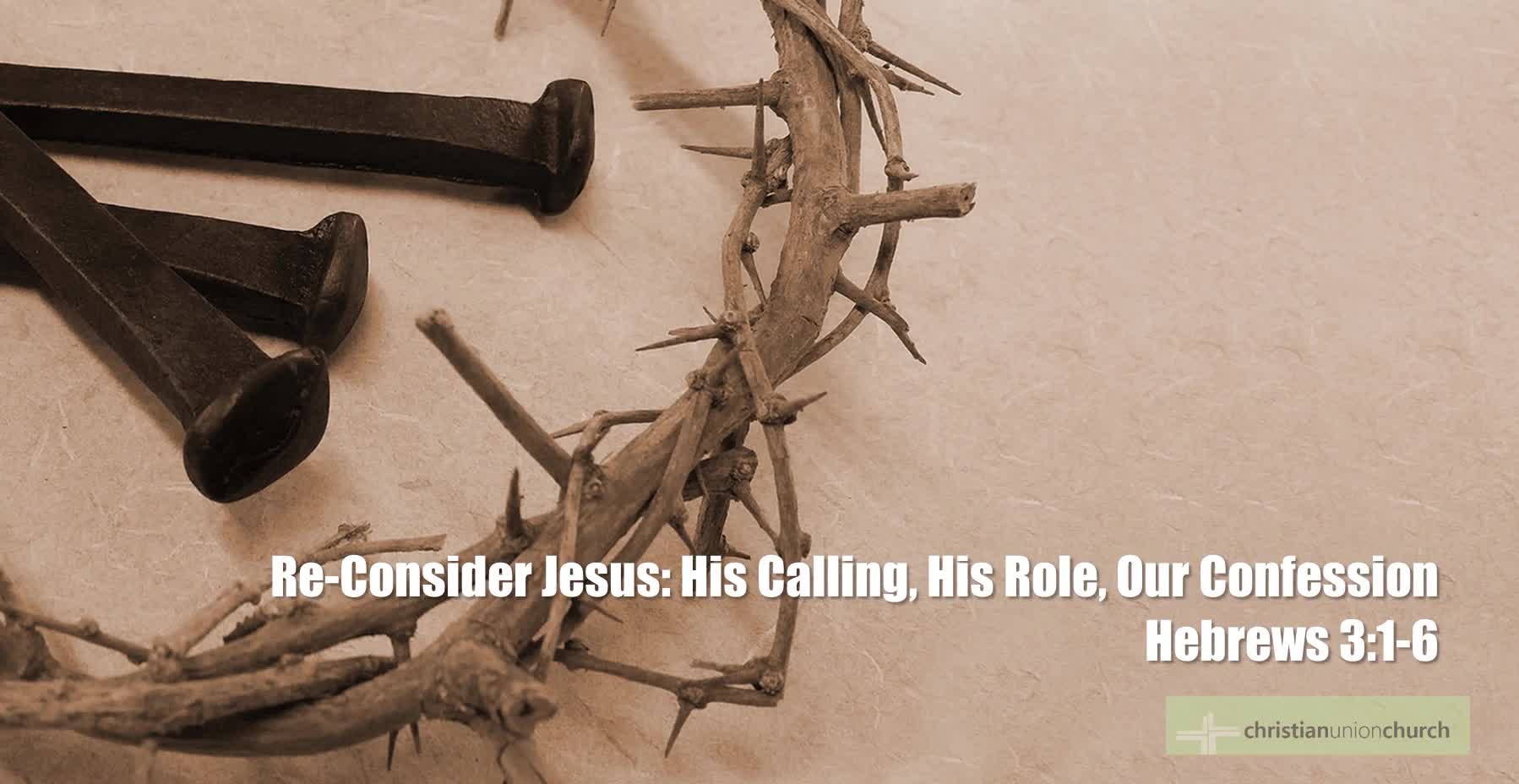Reconsider Jesus His Calling His Role Our Con