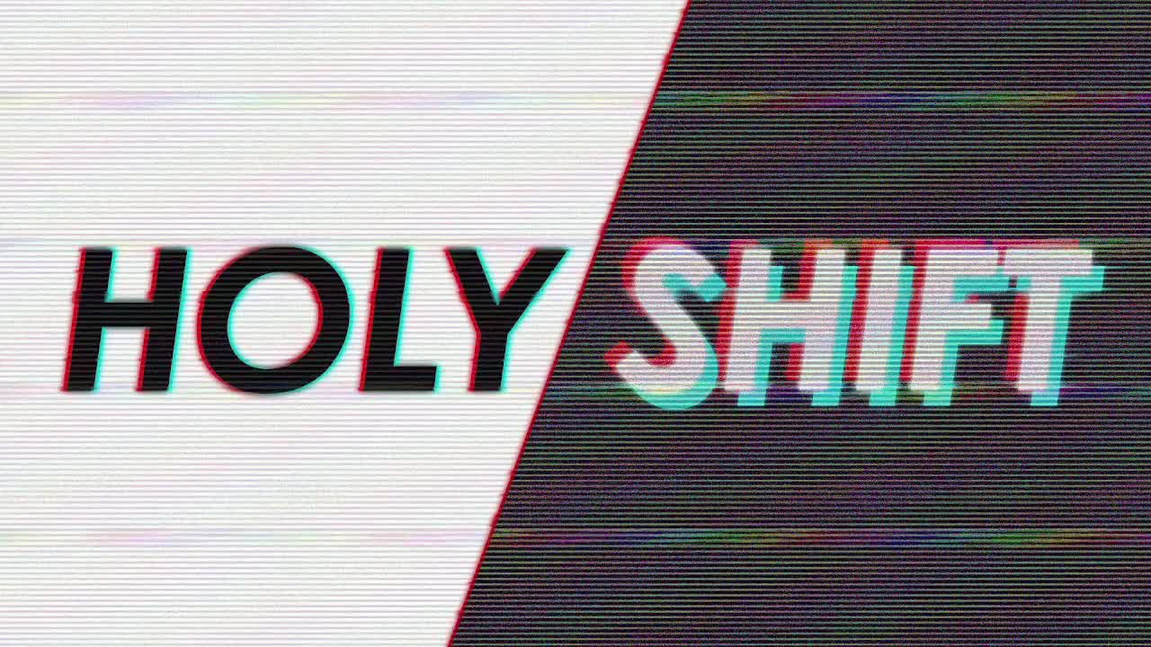 “Holy Shift: Change Happens”