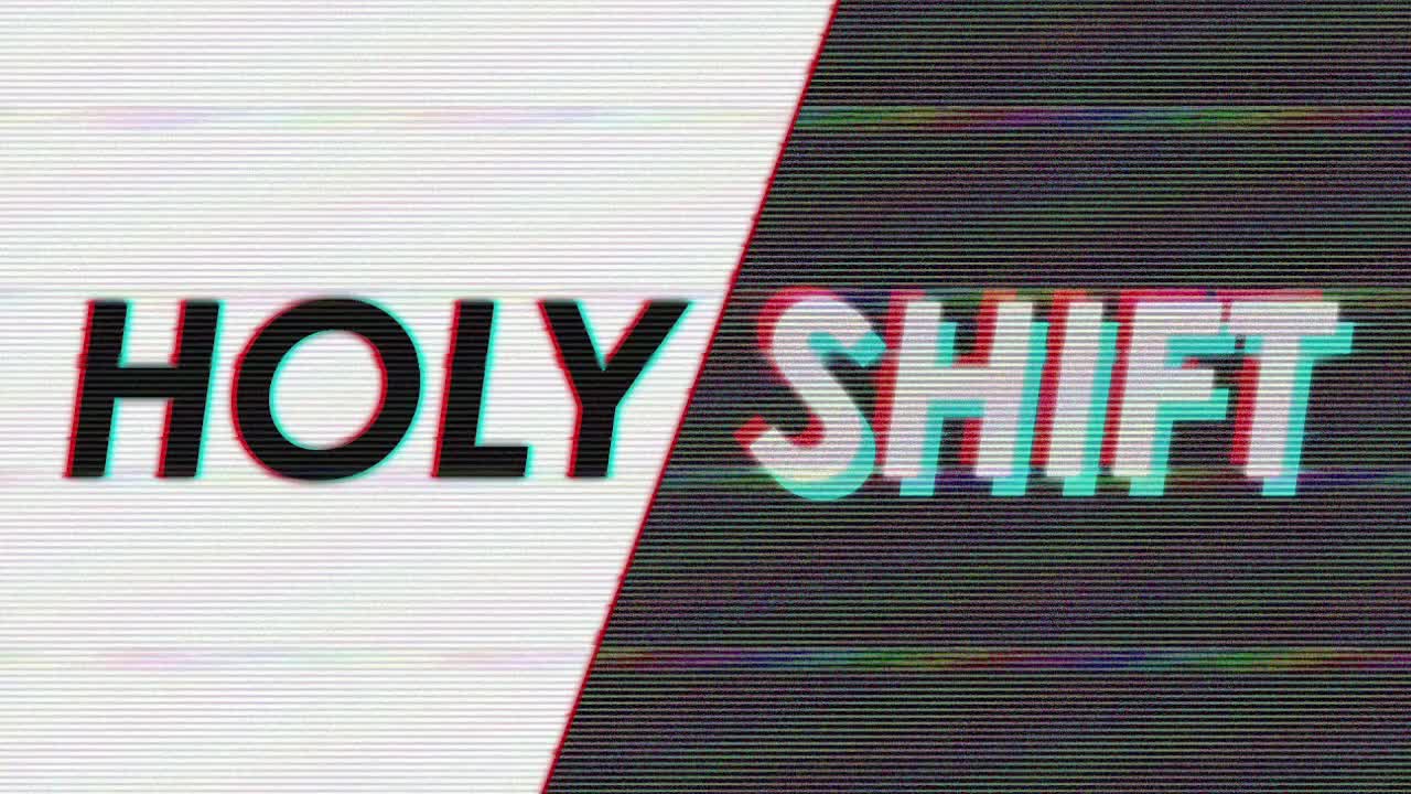 Holy Shift: Change Tempts”