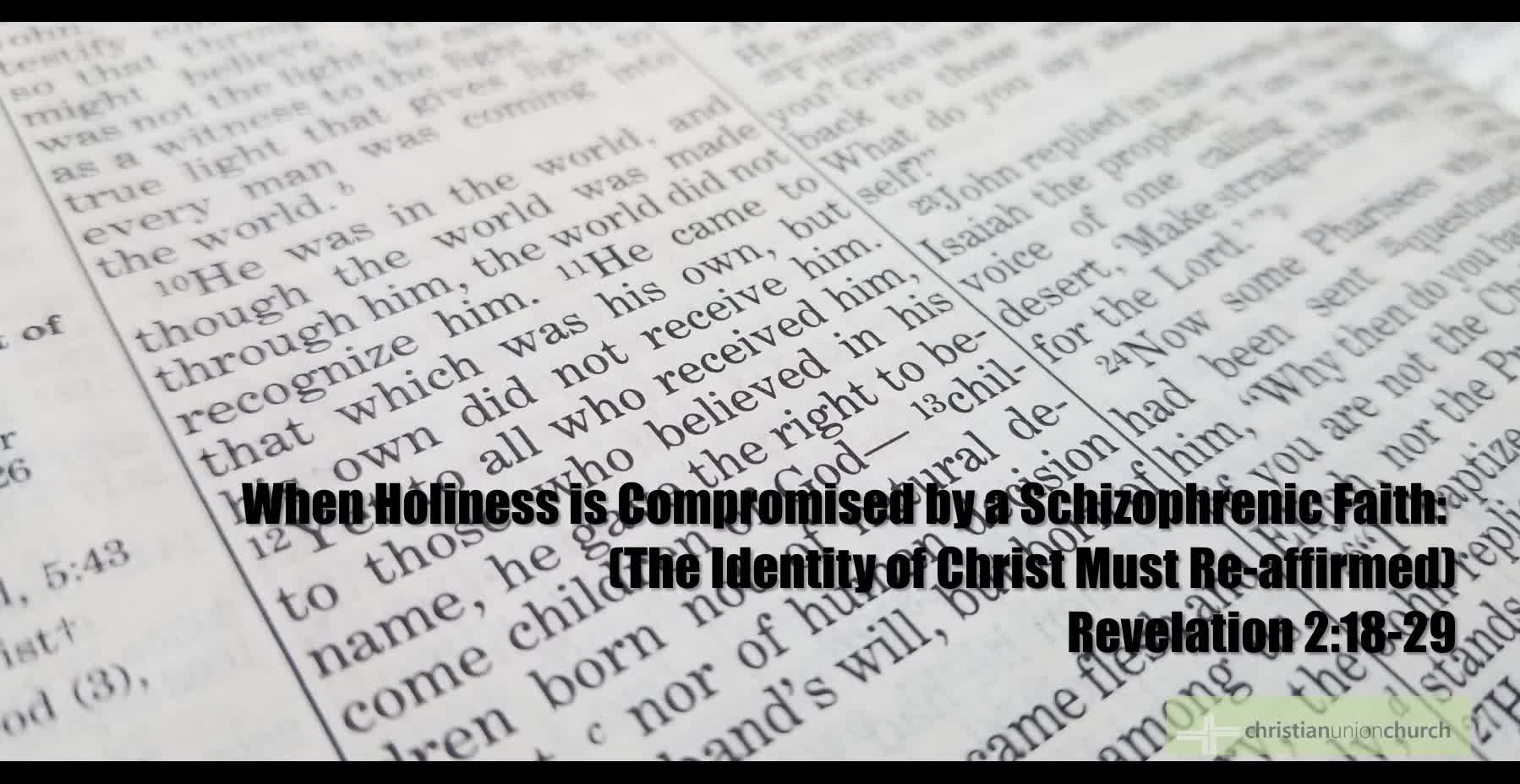 When Holiness is Compromised by a Schizophren