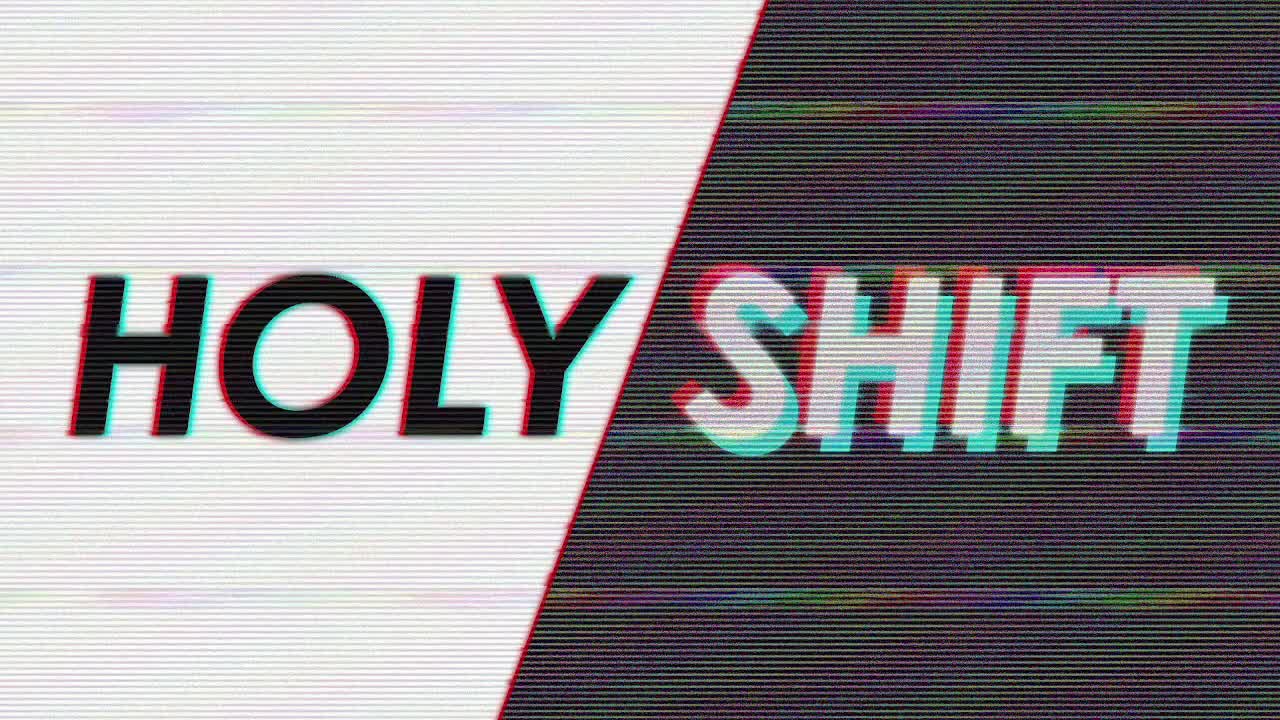 Holy Shift: Change Provides