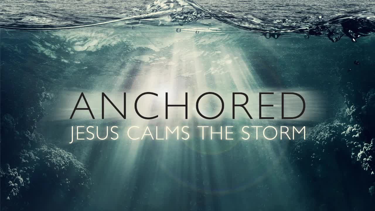 Anchored Jesus Calms the Storm Over Me