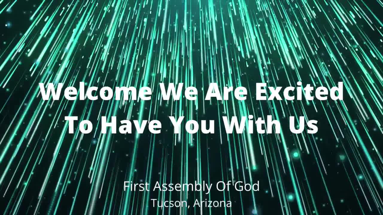  First Assembly of God Tucson Sunday Morning 