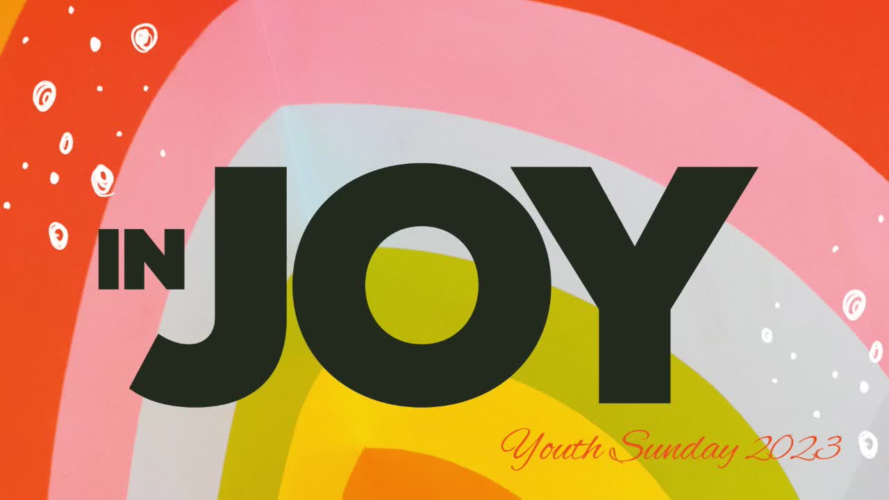In Joy - Youth Sunday