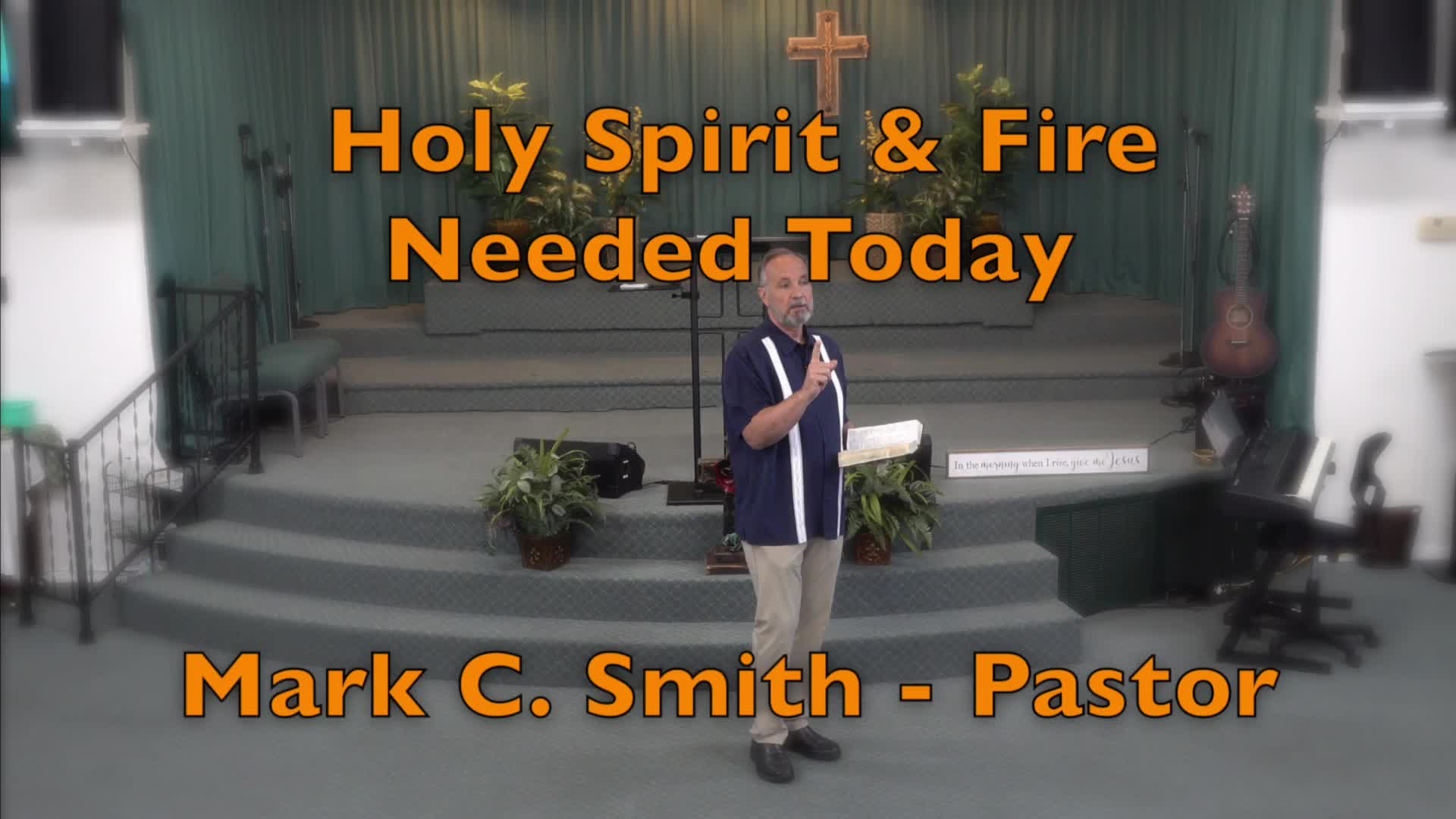  Holy Spirit & Fire Needed Today