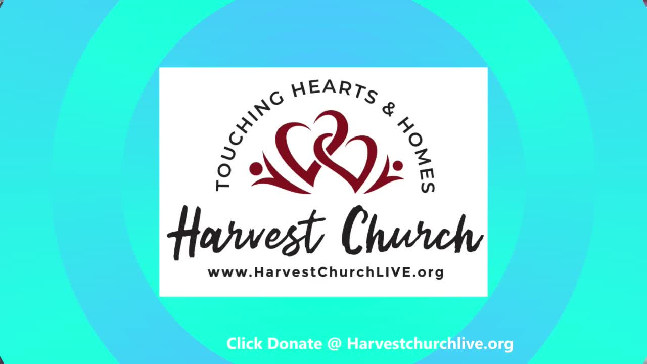 HARVEST CHURCH INTERNATIONAL LIVESTREAM SERVICE