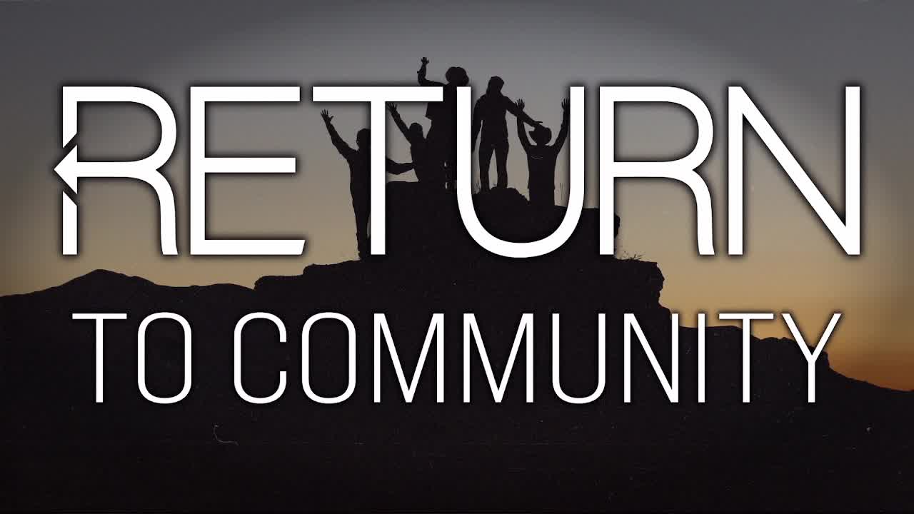 1-21 Traditional Service: Return to Community