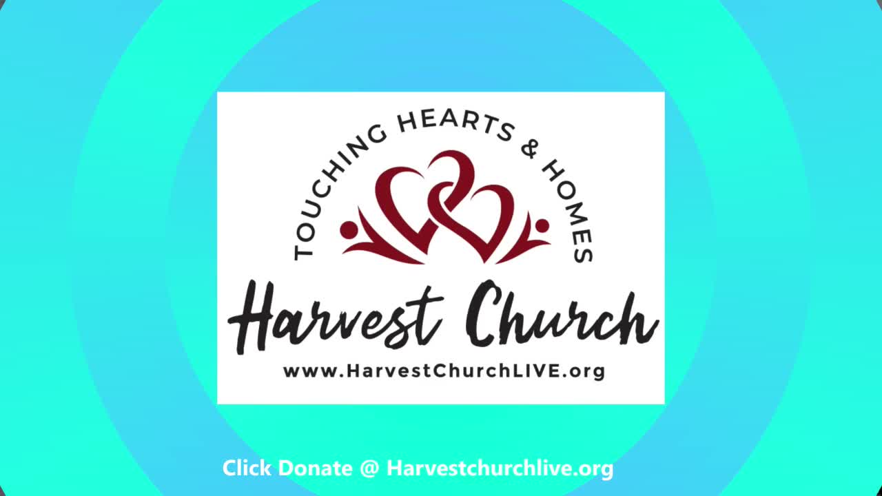 HARVEST CHURCH INTERNATIONAL LIVESTREAM SERVICE