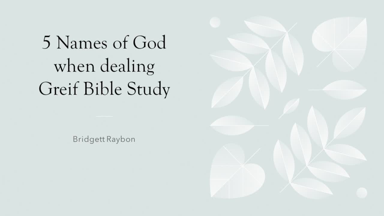 5 Names Of God When dealing with Grief 