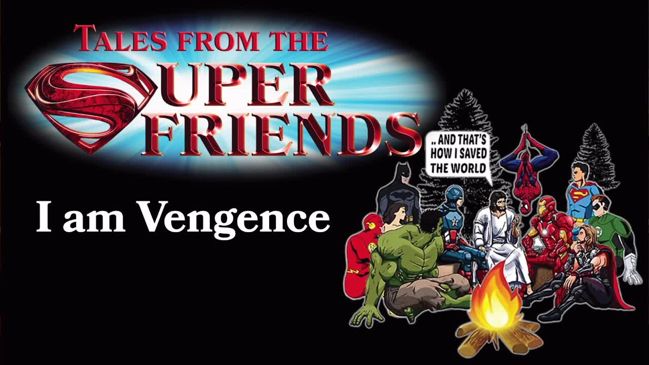 7-21 Traditional Service: I am Vengeance