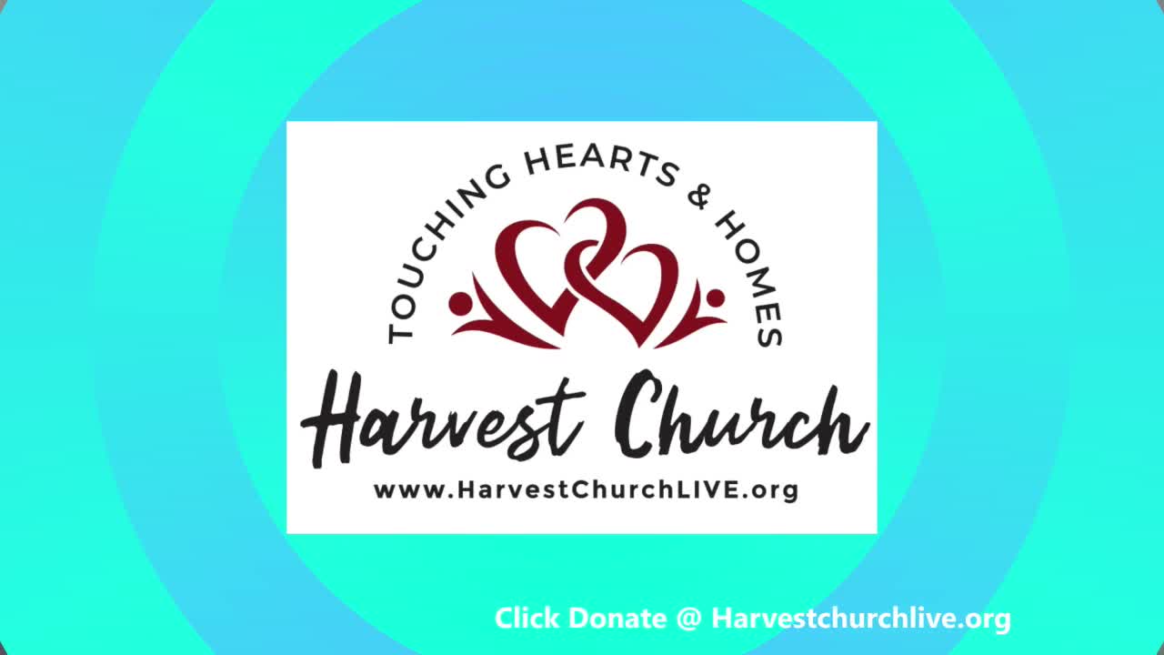 HARVEST CHURCH INTERNATIONAL LIVESTREAM SERVICE