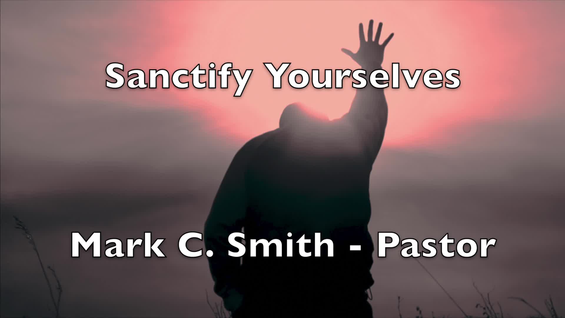 Sanctify Yourselves