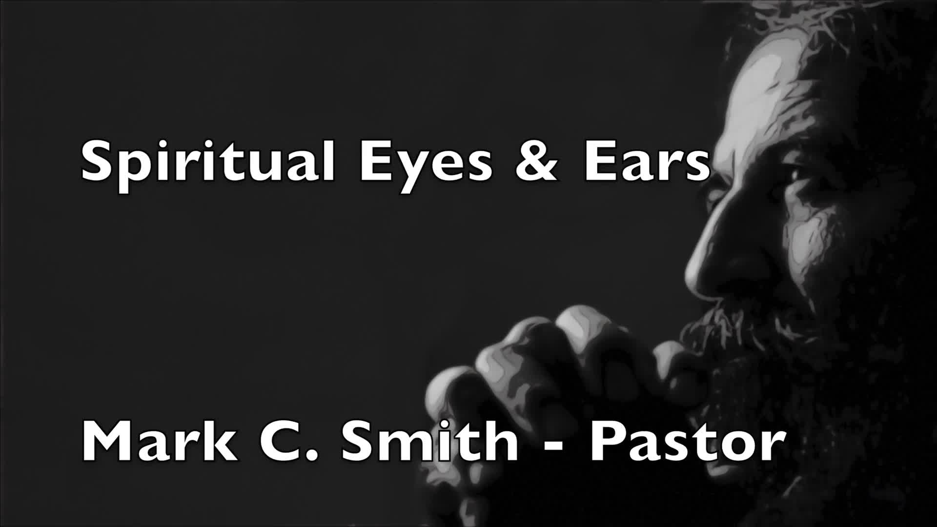 Spiritual Eyes & Ears
