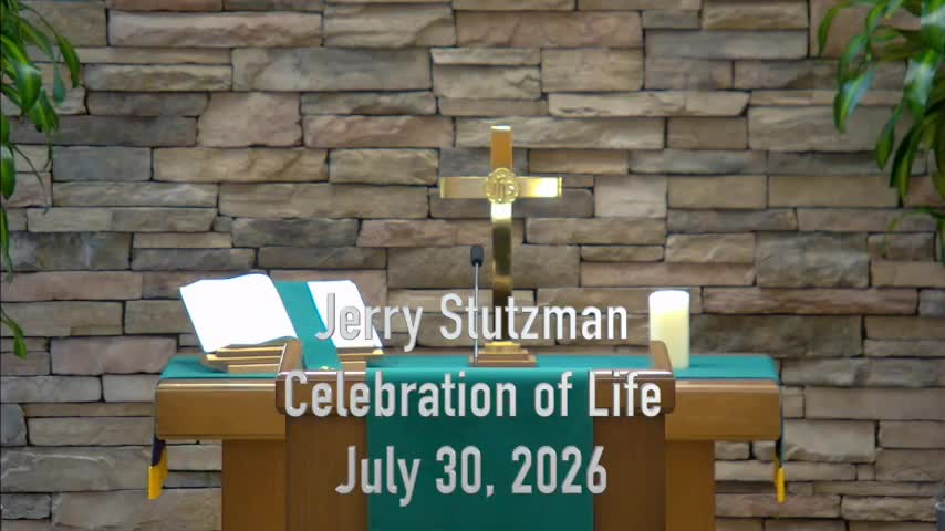 Jerry Stutzman A Celebration of Life