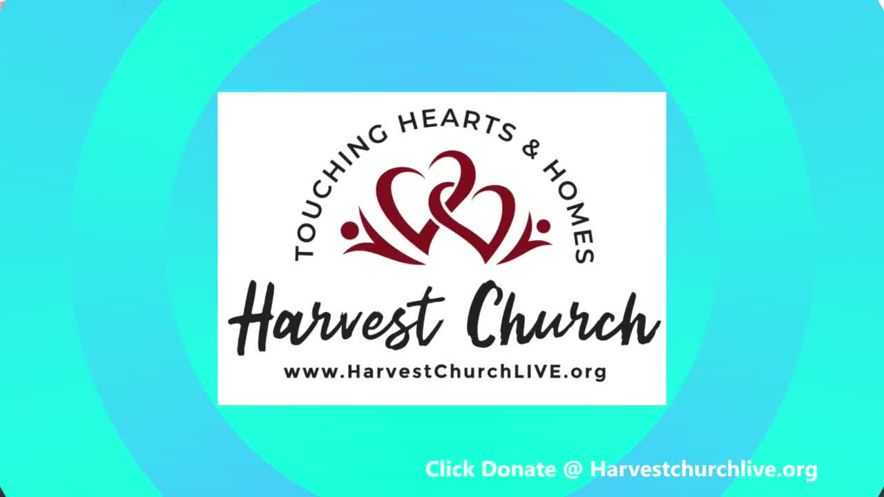 HARVEST CHURCH LIVESTREAM WORSHIP SERVICE 10 AM CST