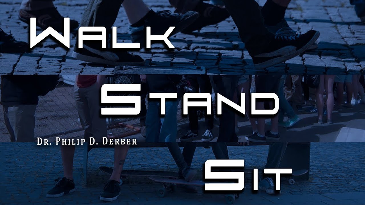 Walk Stand Sit